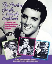 The Presley Family &; Friends Cookbook