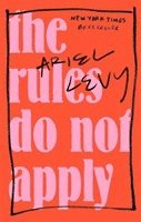 The Rules Do Not Apply