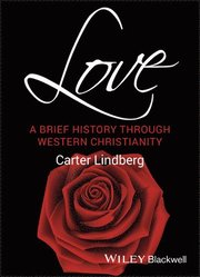 Love - A Brief History Through Western Christianity