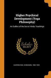 Higher Psychical Development (Yoga Philosophy)