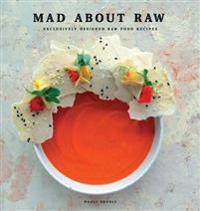 Mad about Raw