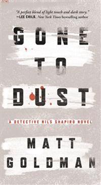 Gone to Dust: A Detective Nils Shapiro Novel