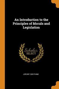 An Introduction to the Principles of Morals and Legislation