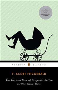 The Curious Case of Benjamin Button and Other Jazz Age Stories
