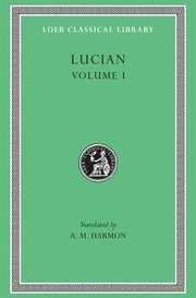 Phalaris. Hippias or The Bath. Dionysus. Heracles. Amber or The Swans. The Fly. Nigrinus. Demonax. The Hall. My Native Land. Octogenarians. A True Story. Slander. The Consonants at Law. The Carousal