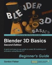 Blender 3D Basics Beginner's Guide