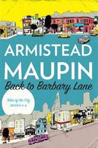 Back to Barbary Lane: Tales of the City Books 4-6