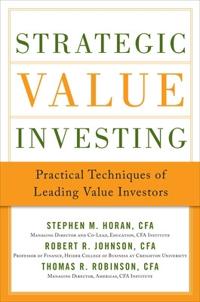 Strategic Value Investing: Practical Techniques of Leading Value Investors