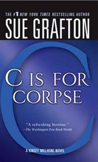 C Is for Corpse: A Kinsey Millhone Mystery