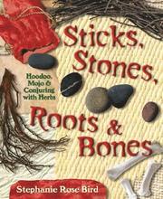 Sticks, Stones, Roots and Bones