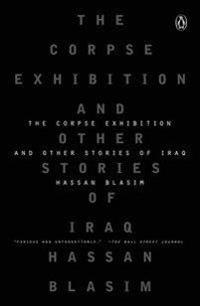 The Corpse Exhibition: And Other Stories of Iraq