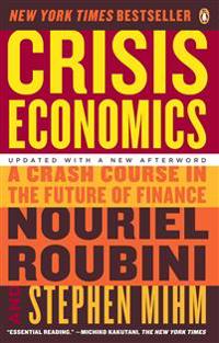 Crisis Economics: A Crash Course in the Future of Finance
