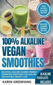 100% Alkaline Vegan Smoothies