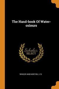 The Hand-Book of Water-Colours