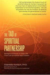The Tao of Spiritual Partnership: Background Music In Daily Life That Can Enhance Your Growth