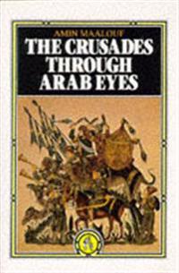 The Crusades Through Arab Eyes