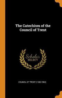 The Catechism of the Council of Trent