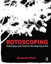 Rotoscoping: Techniques and Tools for the Aspiring Artist Book/CD Package